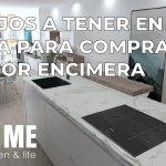 Consejos a tener en cuenta para comprar la mejor encimera