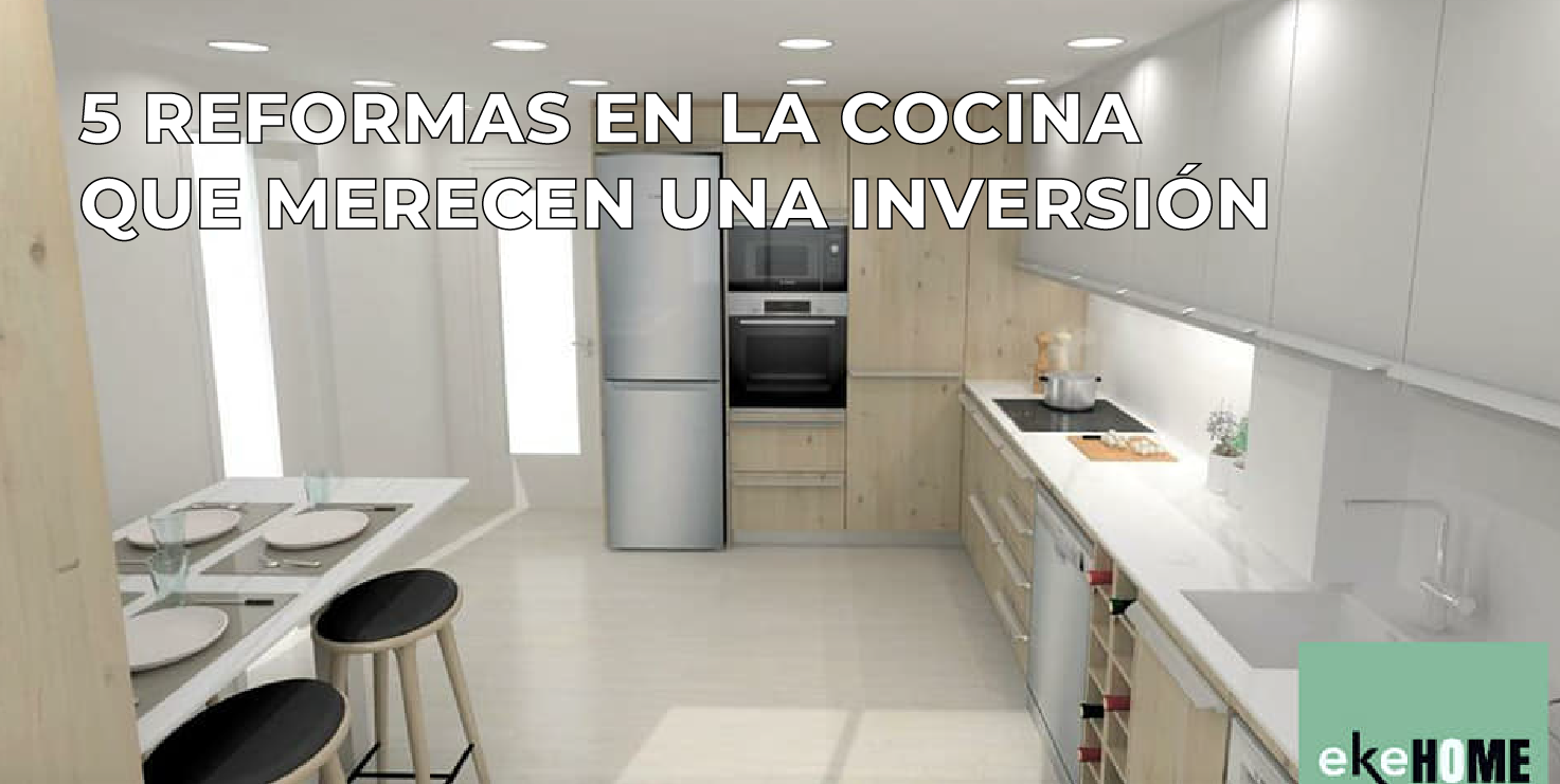 5 reformas en la cocina que merecen una inversión